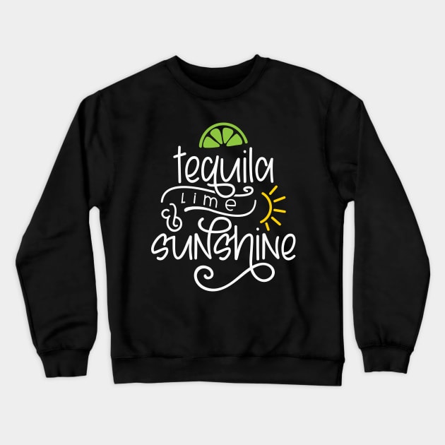 Tequila, Lime & Sunshine Crewneck Sweatshirt by CatsCrew